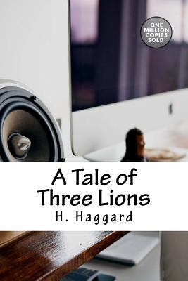 A Tale of Three Lions 1722160853 Book Cover