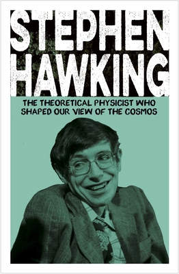 Stephen Hawking: The Theoretical Physicist Who ... 1398844063 Book Cover