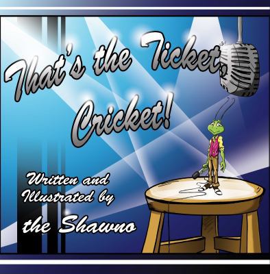 That's the Ticket, Cricket! 0991136225 Book Cover