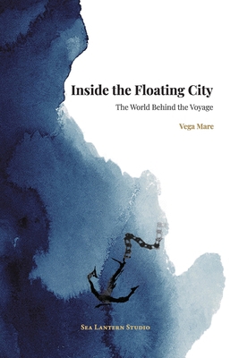 Inside the Floating City: The World Behind the ... B0FMYJP298 Book Cover