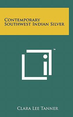 Contemporary Southwest Indian Silver 1258015064 Book Cover