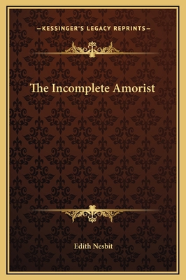 The Incomplete Amorist 1169335721 Book Cover