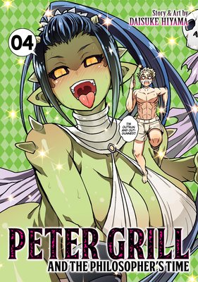 Peter Grill and the Philosopher's Time Vol. 4 1645059960 Book Cover