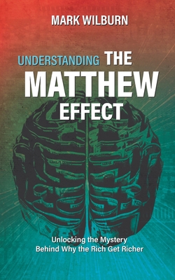 Understanding the Matthew Effect: Unlocking the... B09WZT4TVH Book Cover