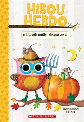 Hibou Hebdo: N° 11 - La Citrouille Disparue [French] 1443177288 Book Cover