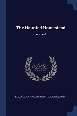 The Haunted Homestead 1376882671 Book Cover