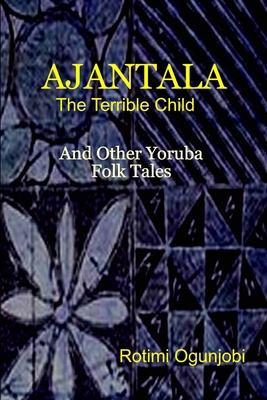 Ajantala and other Yoruba Folk Tales 1409287920 Book Cover