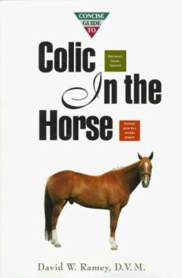 Concise Guide to Colic in the Horse: The Concis... 0876059116 Book Cover