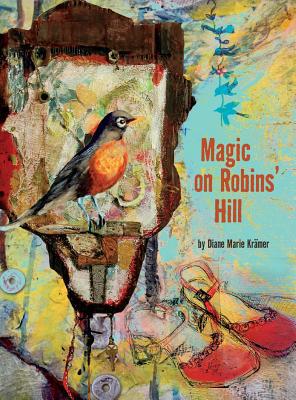 Magic on Robins' Hill 1525546554 Book Cover