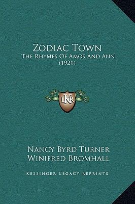 Zodiac Town: The Rhymes Of Amos And Ann (1921) 1169261833 Book Cover