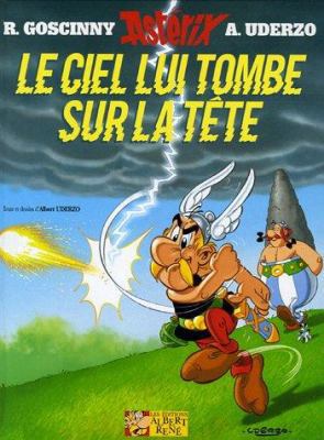Asterix: Le Ciel Lui Tombe Sur La Tete [French] 2864971704 Book Cover
