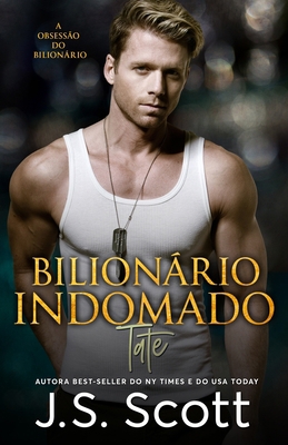 Bilionário Indomado Tate: A Obsessão do Bilionário [Portuguese] 1657160173 Book Cover