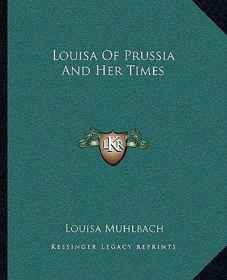 Louisa Of Prussia And Her Times 1162671823 Book Cover