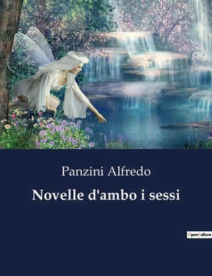 Novelle d'ambo i sessi [Italian] B0CFZHCC14 Book Cover