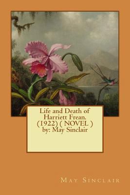 Life and Death of Harriett Frean. (1922) ( NOVE... 154239662X Book Cover