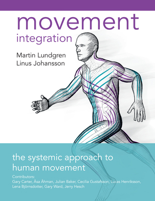 Movement Integration: The Systemic Approach to ... 1623174651 Book Cover