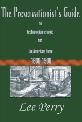 The Preservationist's Guide to Technological Ch... 0595010830 Book Cover