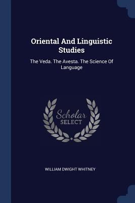 Oriental And Linguistic Studies: The Veda. The ... 1377195015 Book Cover