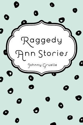 Raggedy Ann Stories 1530239524 Book Cover