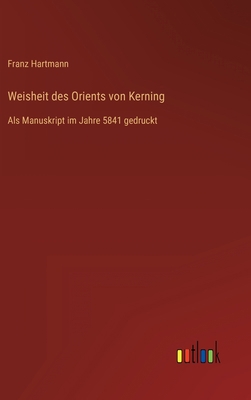 Weisheit des Orients von Kerning: Als Manuskrip... [German] 3368408674 Book Cover