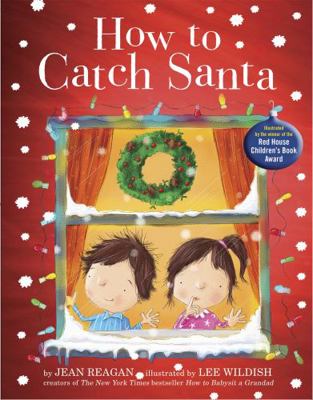 How to Catch Santa 1444925474 Book Cover