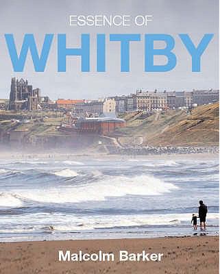 Essence of Whitby 1905080115 Book Cover