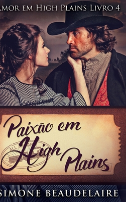 Paixão em High Plains (Amor em High Plains Livr... [Portuguese]            Book Cover