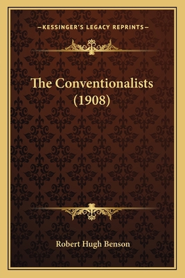 The Conventionalists (1908) 116403426X Book Cover