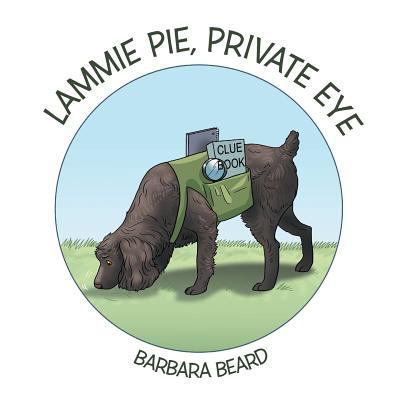 Lammie Pie, Private Eye 1546205101 Book Cover