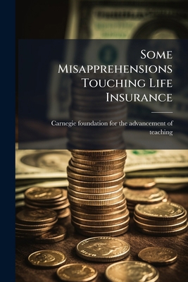Some Misapprehensions Touching Life Insurance 1172457859 Book Cover