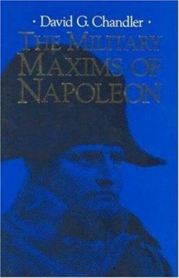 The Military Maxims of Napoleon 1853675121 Book Cover