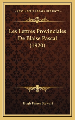 Les Lettres Provinciales de Blaise Pascal (1920) [French] 1167924789 Book Cover