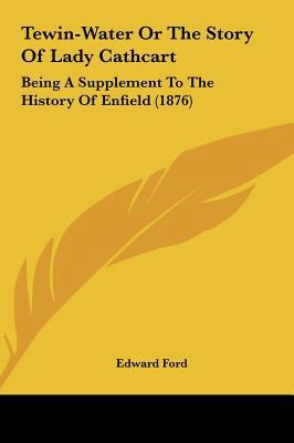 Tewin-Water or the Story of Lady Cathcart: Bein... 1161961682 Book Cover