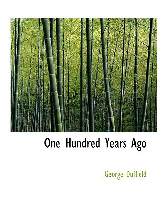 One Hundred Years Ago [Large Print] 1116560003 Book Cover