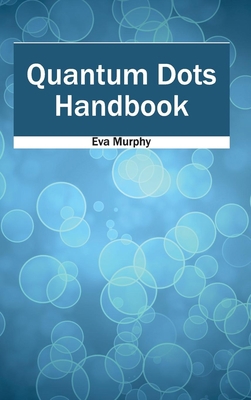 Quantum Dots Handbook 1632383810 Book Cover