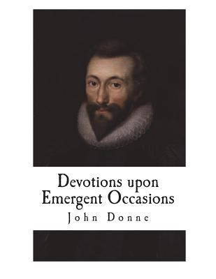 Devotions upon Emergent Occasions 172267976X Book Cover