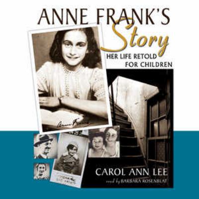 Anne Frank's Story Lib/E: Her Life Retold for C... 078619233X Book Cover