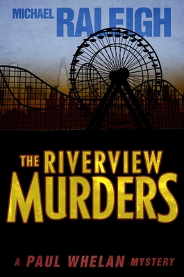 The Riverview Murders: A Paul Whelan Mystery 1626817677 Book Cover