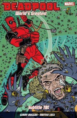 Deadpool: World's Greatest Vol. 3: The End Of A... 1846537673 Book Cover