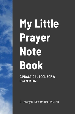 My Little Prayer Note Book: A practical tool fo... 1257966138 Book Cover