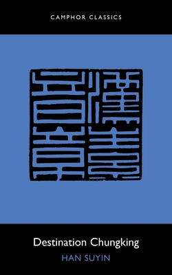 Destination Chungking 1910736619 Book Cover