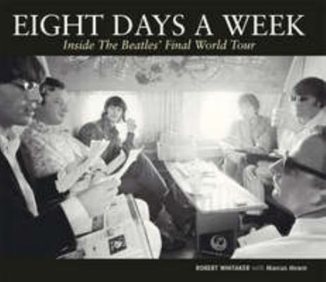 Eight Days a Week: Inside the Beatles' Final Wo... 1905287755 Book Cover