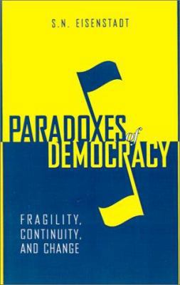 Paradoxes of Democracy: Fragility, Continuity, ... 0801871395 Book Cover