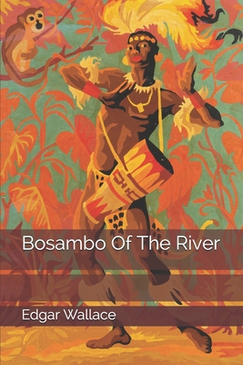 Bosambo Of The River 169012167X Book Cover