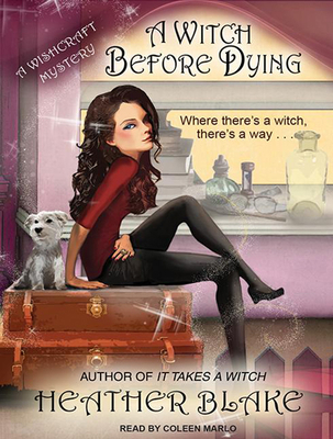 A Witch Before Dying: A Wishcraft Mystery 149455061X Book Cover