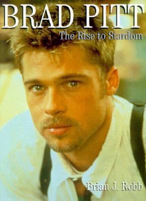 Brad Pitt: The Rise to Stardom 0859652416 Book Cover
