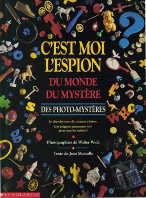 C'Est Moi l'Espion Du Monde Du Mystaere [French] 0590243179 Book Cover