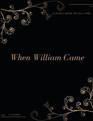 When William Came: FreedomRead Classic Book 1978087144 Book Cover