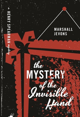 The Mystery of the Invisible Hand 0691173087 Book Cover