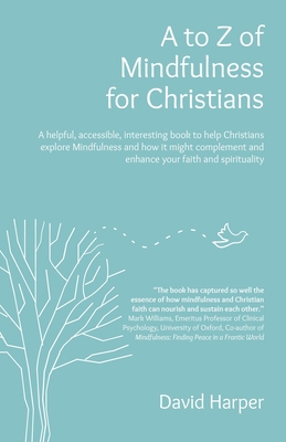 To Z of Mindfulness for Christians: A Helpful, ... 1803411163 Book Cover